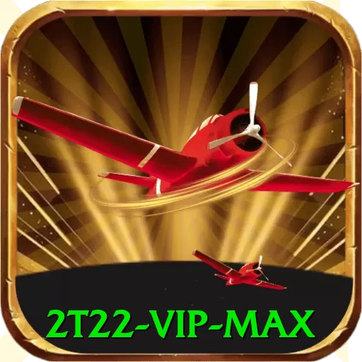 2t22 - VIP Max - app