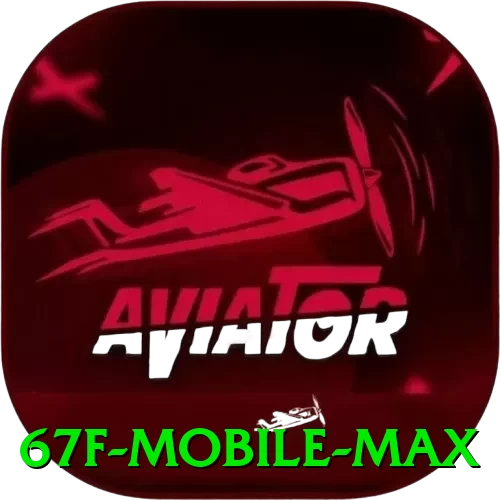67f Mobile Max - 🔥 apk