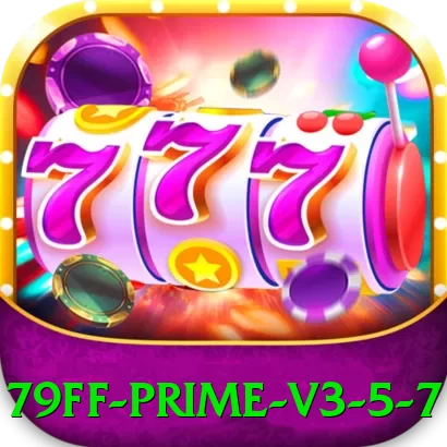 79ff Prime v3.5.7 - ⚡ apk